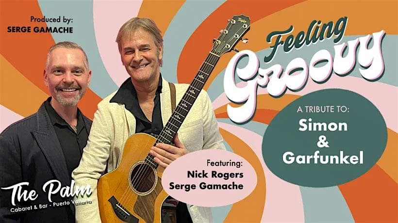 Feeling Groovy: A Simon & Garfunkel Tribute