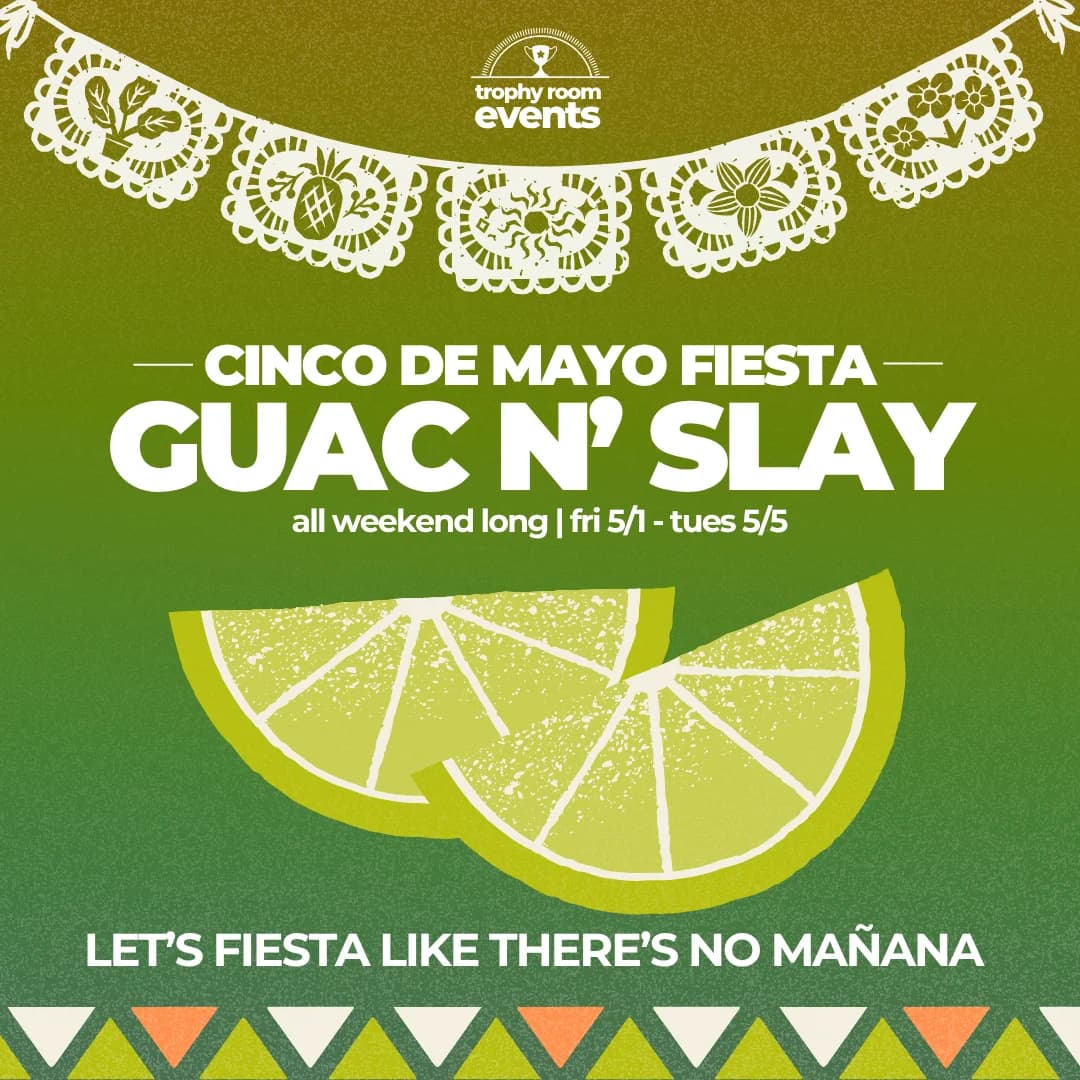 Guac 'n Slay: Cinco de Mayo Fiesta