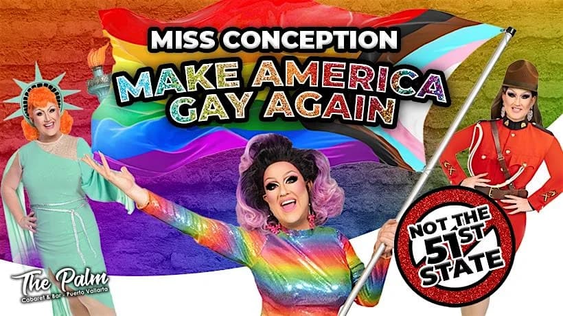 Miss Conception Make America Gay Again "Not The 51st State"