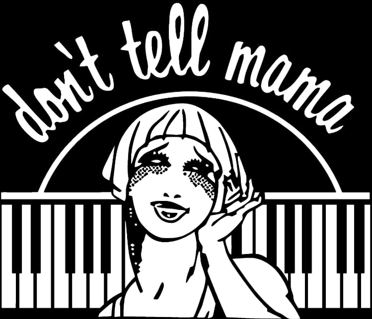 Don't Tell Mama