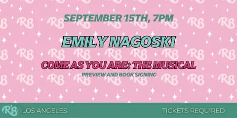 Come As You Are: The Musical with Emily Nagoski