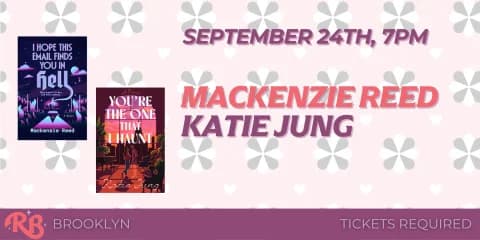 Mackenzie Reed and Katie Jung: I Hope This Email Finds You in Hell and You're the One That I Haunt