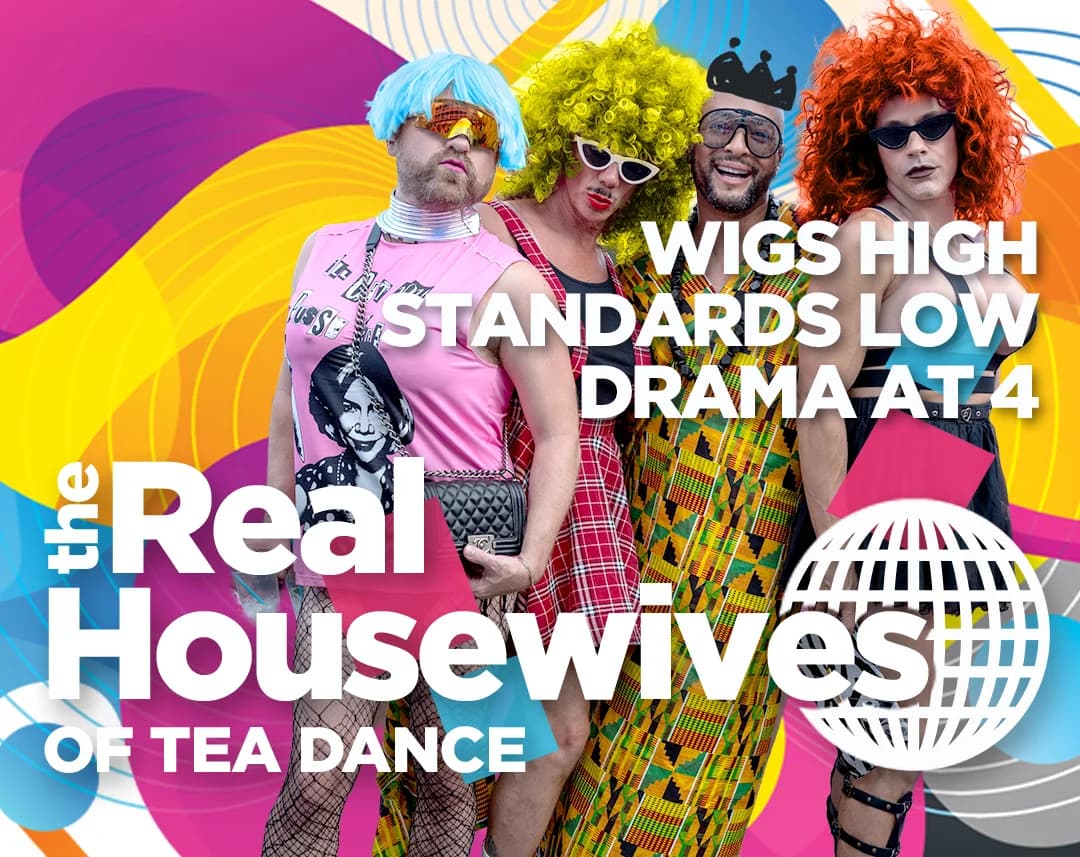 The Real Housewives of Tea Dance