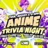 Anime Trivia Night (Free To Play)