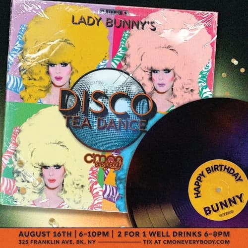 Lady Bunny's Disco Tea Dance: Happy Birthday Bunny!
