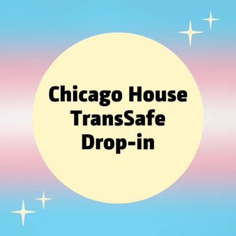 Chicago House TransSafe Drop In