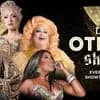 The Other Show Friday Drag Cabaret