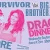 Survivor vs Big Brother Drag Dinner