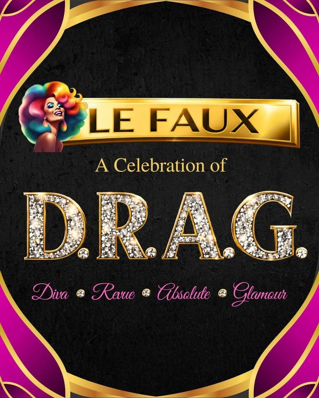 Le Faux: Celebration of Drag