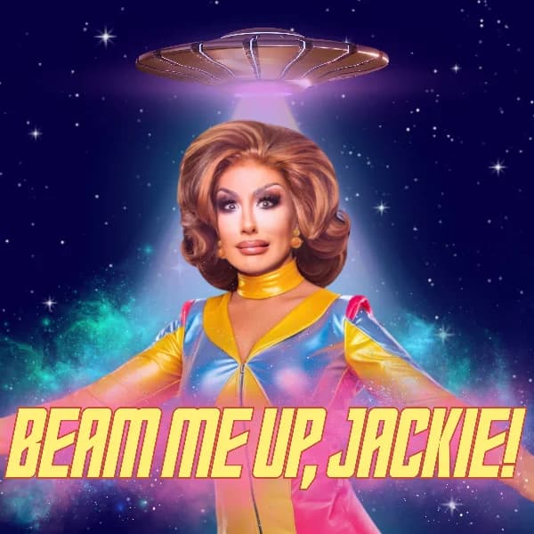 Jackie Cox: Beam Me Up Jackie!
