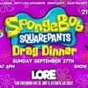 SpongeBob SquarePants Drag Dinner