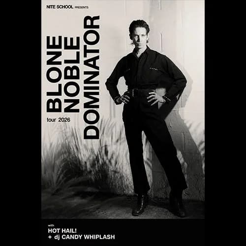 Nite School: Blone Noble's 'dominator 2026' Tour