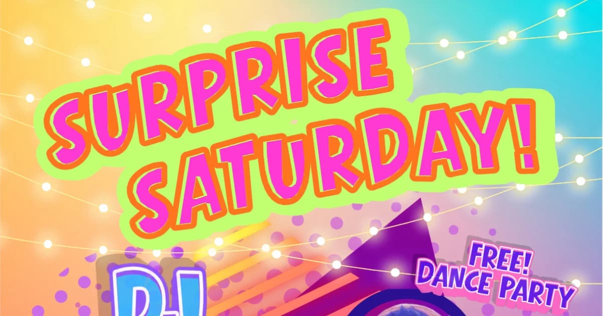 Surprise Saturday! w/ DJ Essex