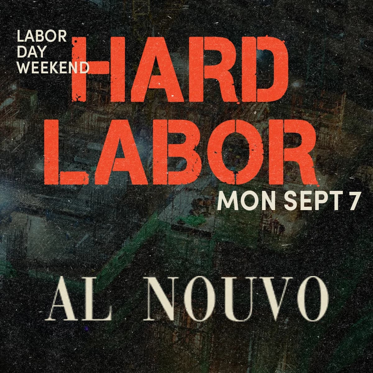 Hard Labor ft DJ Al Nouvo