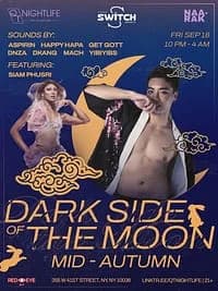 Switch NYC Mid Autumn: Dark Side of the Moon