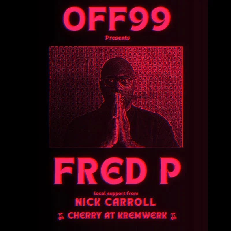 Off99 Presents Fred P