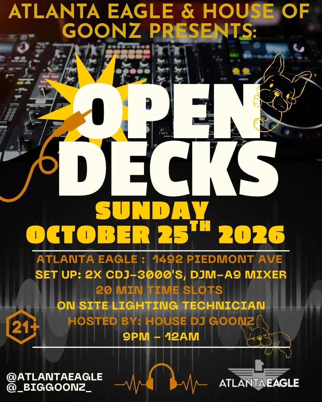 🎧 Atlanta Eagle & House of Goonz Present: Open Decks 🎧