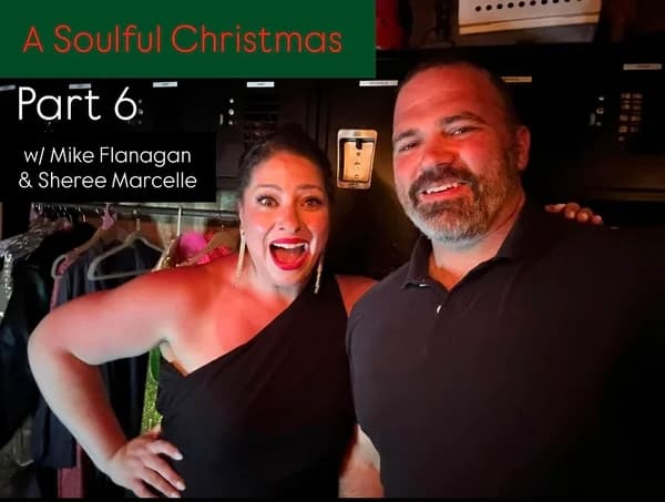 A Soulful Christmas w/ Mike Flanagan & Sheree Marcelle