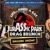 Jurassic Park Drag Brunch