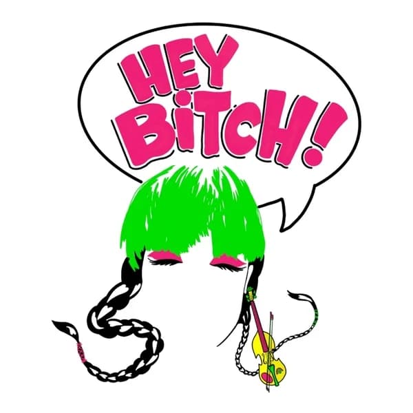 Hey Bitch!